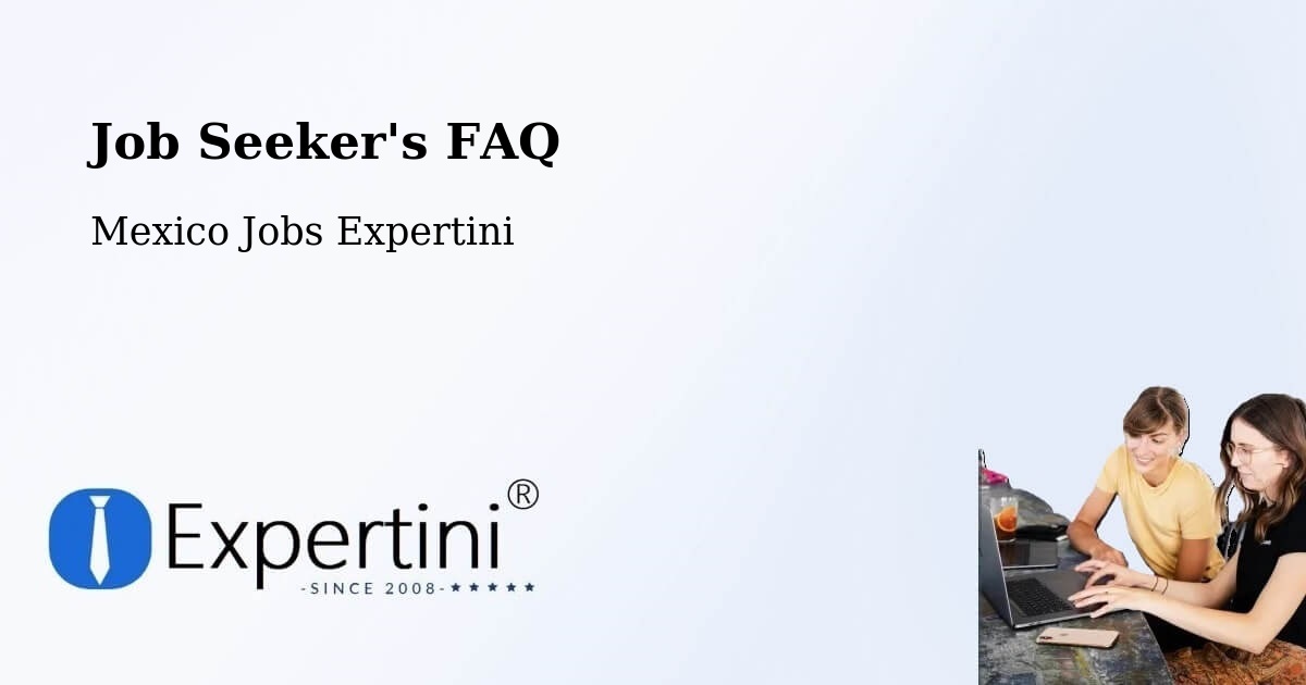 Job Seeker FAQ – Tres Valles - Mexico Jobs Expertini